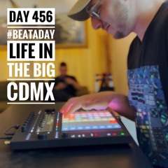 Day 457 - Life In The Big CDMX