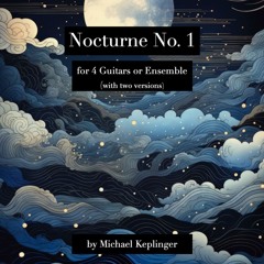 "Nocturne No. 1" for 4 Guitars or Ensemble