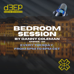 Bedroom Session Episode 515 by Danny Coleman 26/08/2025