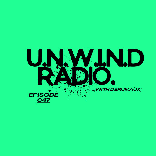 U.N.W.I.N.D RADIO 047 (01 May 2026)