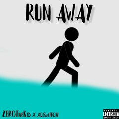 ZER0TheKid - RUN AWAY (feat. ilyswitch)[prod. SlayingIbis]