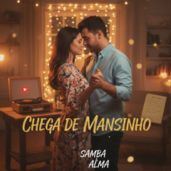 Chega de mansinho - Autoral