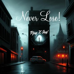 Never Lose! Feat Jay! (Sams)