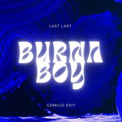 Burna Boy Last Last ( Cemilio Club edit )