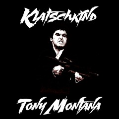 Klatschkind - Tony Montana