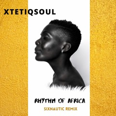 XtetiQsoul - Rythm of Africa (SixNautic Black Mix).mp3