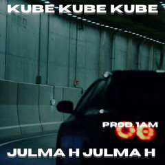 KUBE x JULMA H - REBEL NRG prod. 1AM