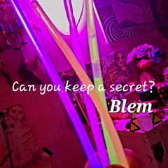 Can you keep a secret?