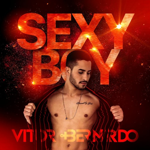 Stream SEXY BOY by Vitor Bernardo | Listen online for free on SoundCloud