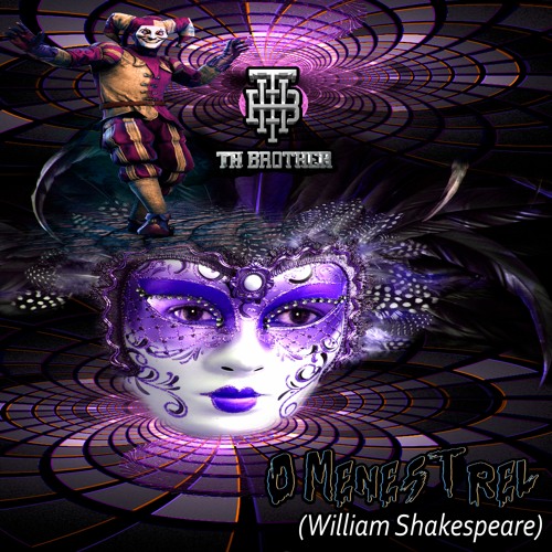 TH Brother - O Menestrel (William Shakespeare) FREE DOWNLOAD