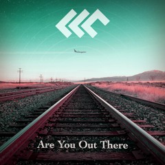 LLC - Are You Out There (feat. Will Pugh of Cartel)