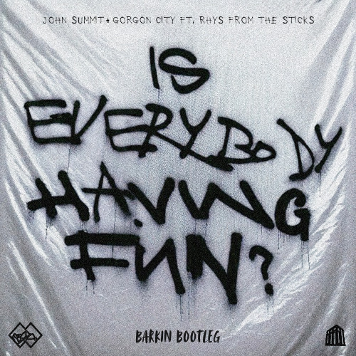 John Summit, Gorgon City- Is Everybody Having Fun (Barkin Remix)
