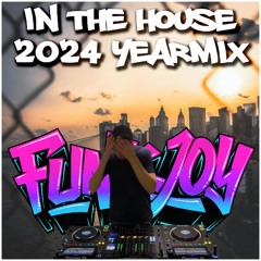 funkjoy - In The House 2024 YearMix