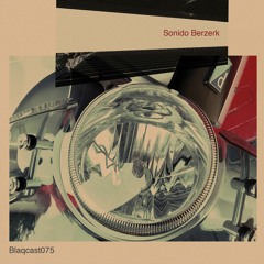Blaqcast075 by Sonido Berzerk