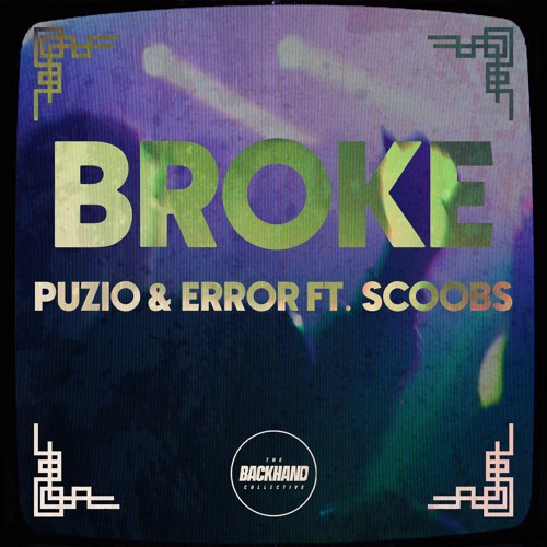 PUZIO X ERROR FT SCOOBS - BROKE (FREE DOWNLOAD)