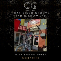 Magnolia on That Disco Groove Radio Show 045