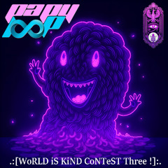 WoRLD iS KiND CoNTeST Three !