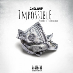 Impossible(prod.reevetheproducer)