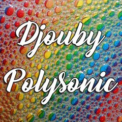 Djouby - Polysonic Juin 2022