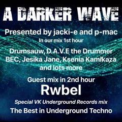 #324 A Darker Wave 01-05-2021 with guest mix 2nd hr by Rwbel