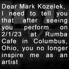 Dear Mark Kozelek...