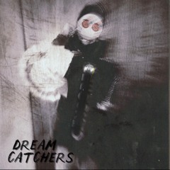 DREAM CATCHERS