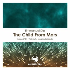 Emmanuel Dip - The Child From Mars (Poli Siufi Remix)