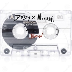 Bow Feat. BuckYouDody [Prod by MiyagiCoolHat]