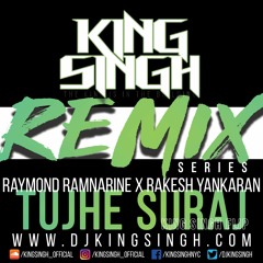 Tujhe Suraj (KING SINGH FLIP) | The King is in the Building.