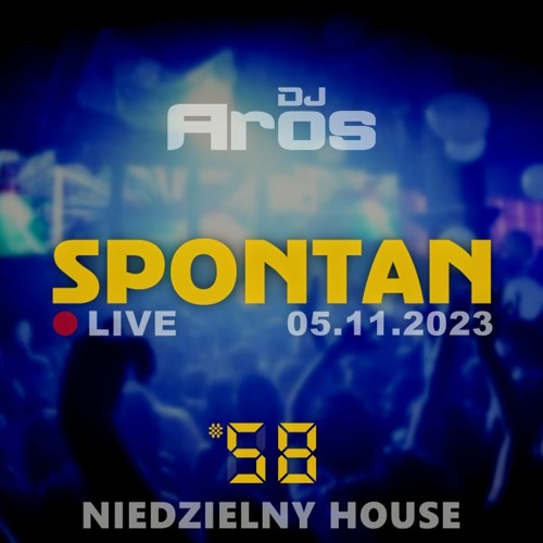 SPONTAN #58: Niedzielny House | LIVE · 05.11.2023