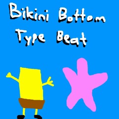 Bikini Bottom  Type Beat