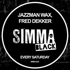 Jazzman Wax & Fred Dekker - Every Saturday [Simma Black] [MI4L.com]