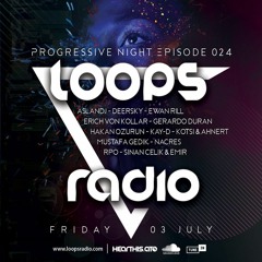 EWAN RILL - Progressive Night Episode 024 - Loops Radio Guest Mix