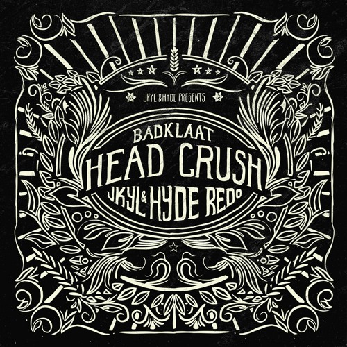 Badklaat - Head Crush (Jkyl & Hyde 2021 Redo)