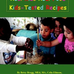 ❤[PDF]⚡  Real Kids Real Food Kids-Tested Recipes (Real Kids Series Book 1)