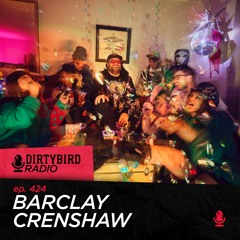 Dirtybird Radio 424 - Barclay Crenshaw