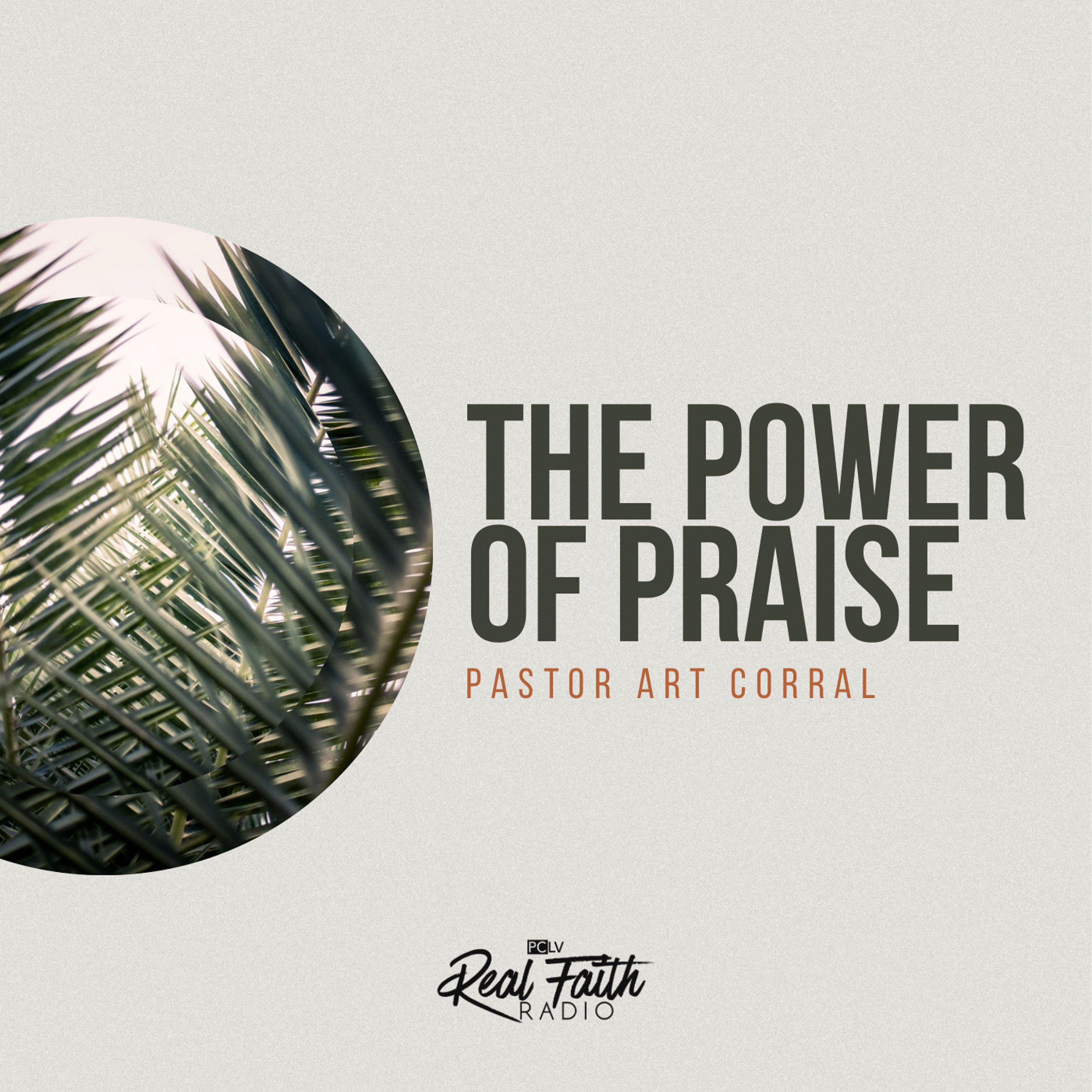 The Power Of Praise || Pastor Art Corral || Palm Sunday 2025 episode artwork
