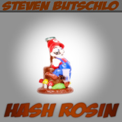 Steven Butschlo - Hash Rosin