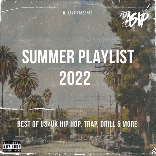 SUMMER PLAYLIST 2022 | US/UK HIP HOP, TRAP, DRILL MIX | FT KENDRICK LAMAR, DIGGA D, DRAKE, FUTURE
