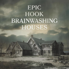 Brainwashing Houses