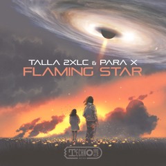 Talla 2XLC & Para X - Flaming Star