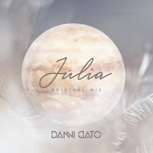 DanniGato - Júlia  (Original Mix)