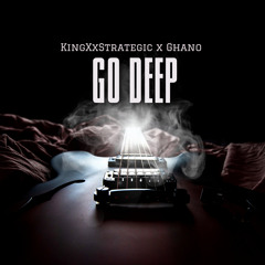 Go Deep (feat. Ghano)