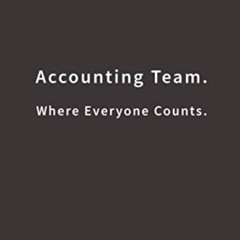 ACCESS KINDLE 📂 Accounting Team. Where Everyone Counts.: Lined notebook by  Blue Rid