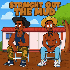 Straight Out The Mud