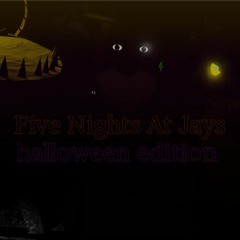 Five Nights at Jay's - Halloween Edition (2nd Ambient)