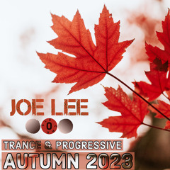 JOE LEE | Autumn 2023 (Trance, Progressive, Techno)