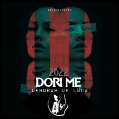 DORI ME - Deborah De Luca (Rework 2022)