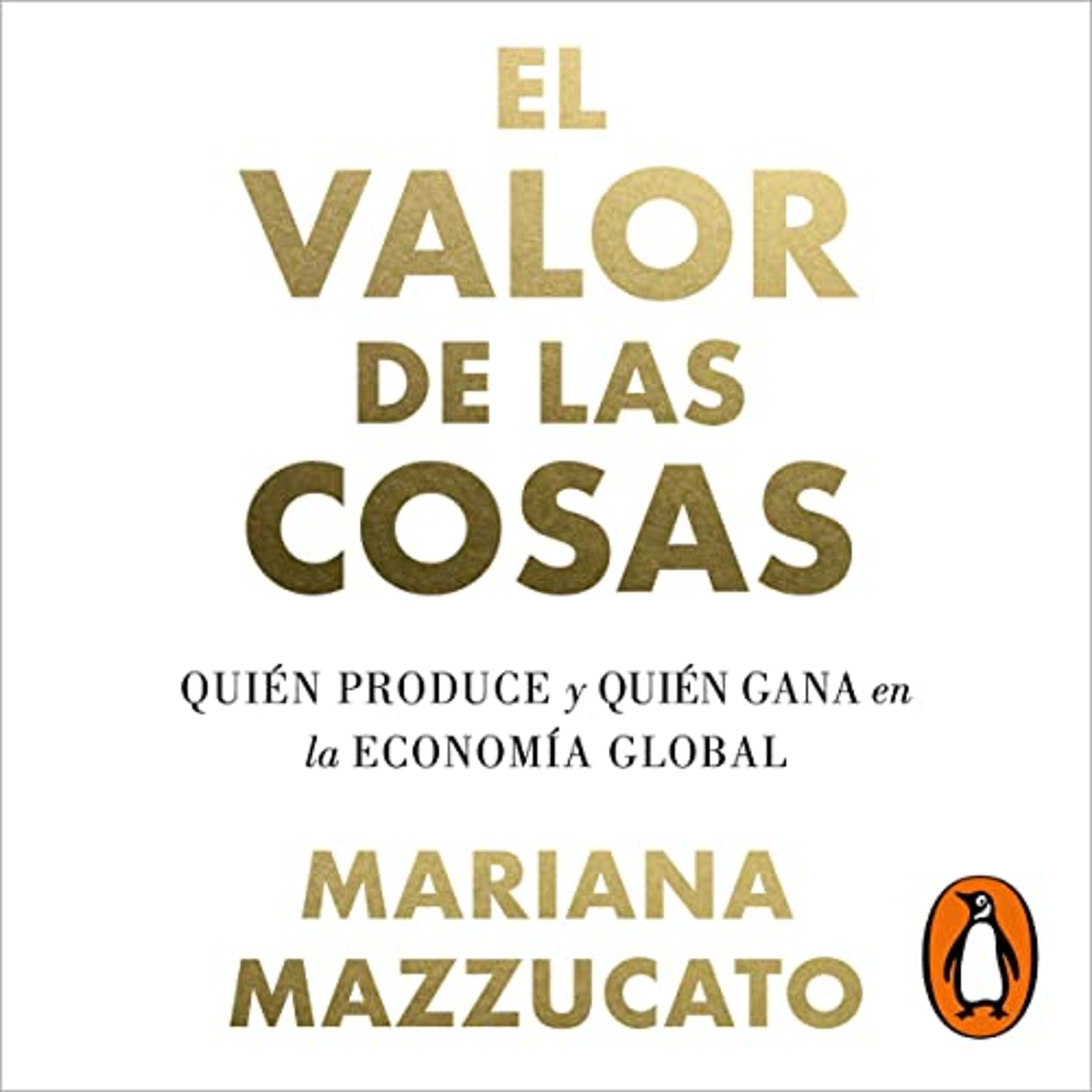 El valor de las cosas [The Value of Everything] (Audiolibro) | Prueba Gratis