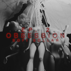 EP. 2 - OBSESSION